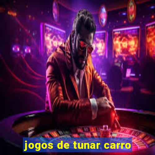 jogos de tunar carro